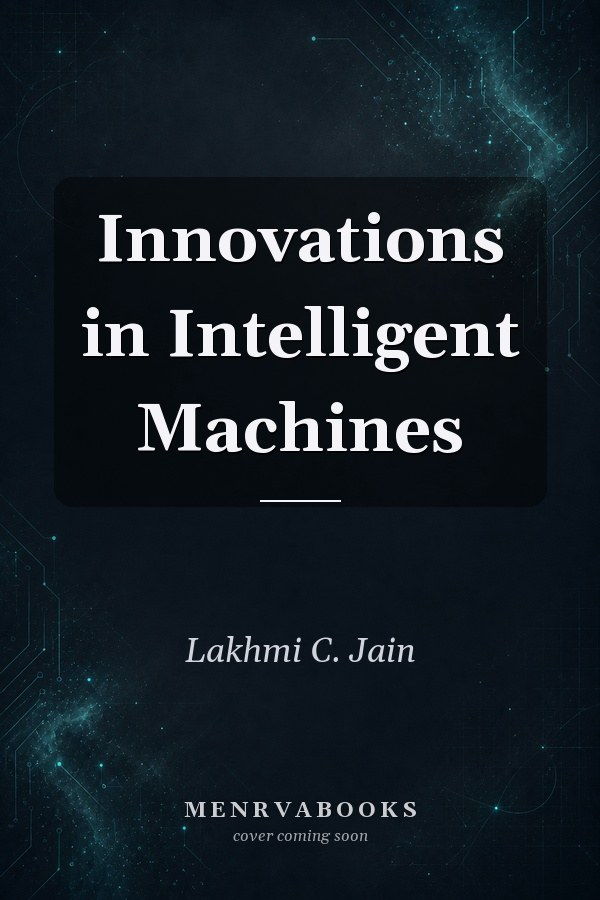 Innovations in Intelligent Machines