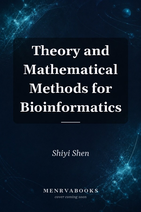 Theory and Mathematical Methods for Bioinformatics