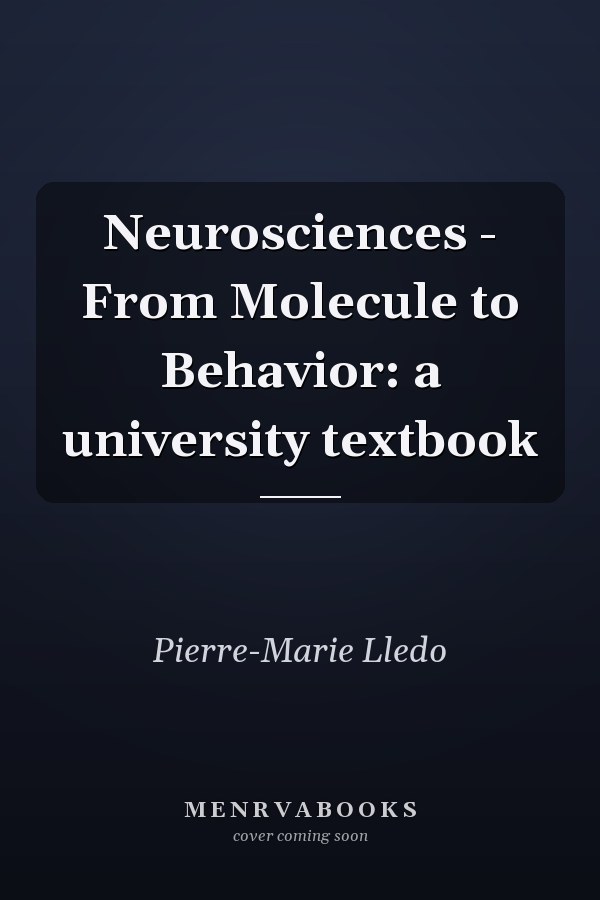 Neurosciences - From Molecule to Behavior: a university textbook