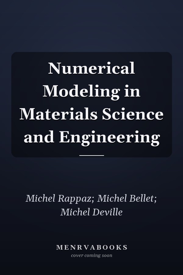 Numerical Modeling in Materials Science and Engineering