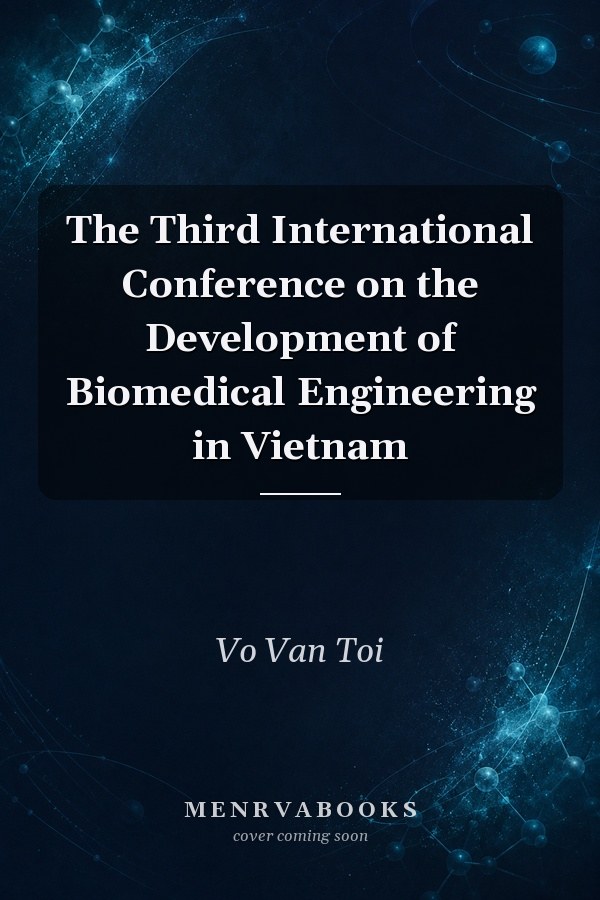 The Third International Conference on the Development of Biomedical Engineering in Vietnam
