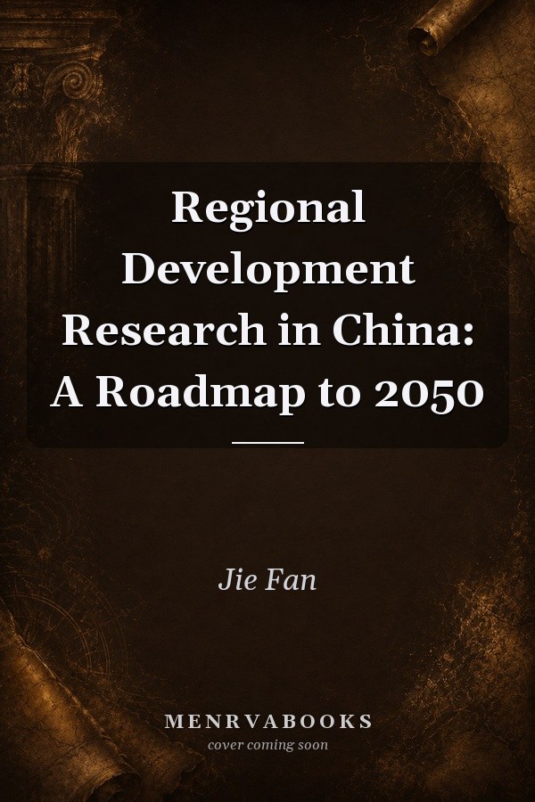 Regional Development Research in China: A Roadmap to 2050