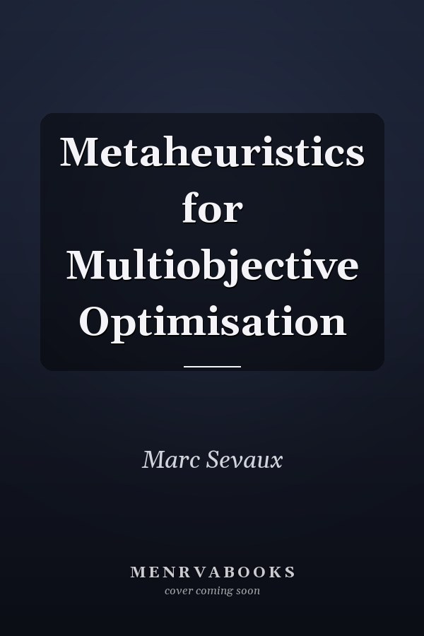Metaheuristics for Multiobjective Optimisation
