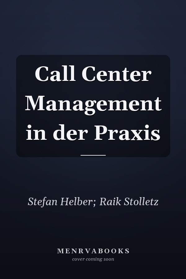 Call Center Management in der Praxis