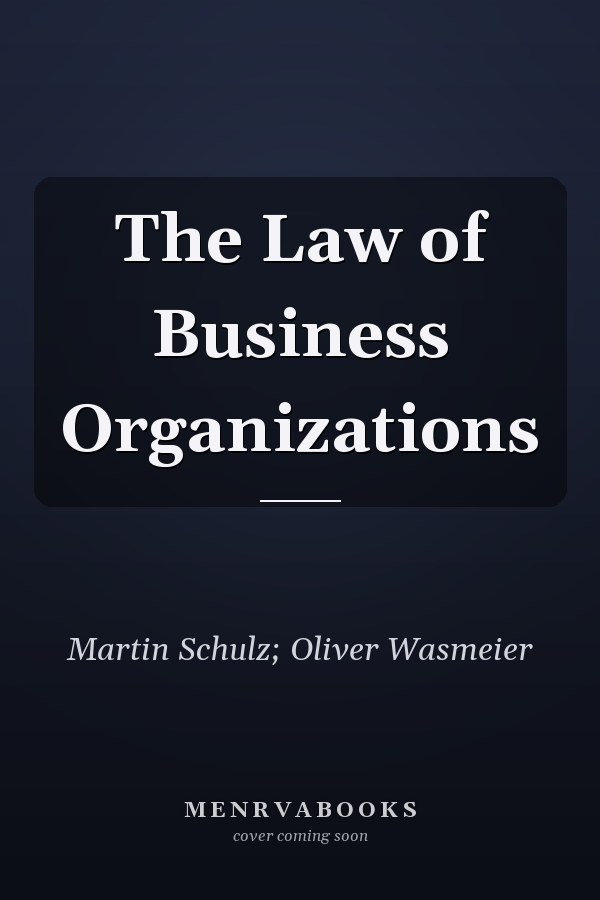 The Law of Business Organizations