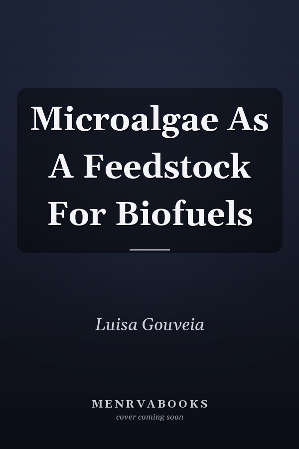 Microalgae As A Feedstock For Biofuels