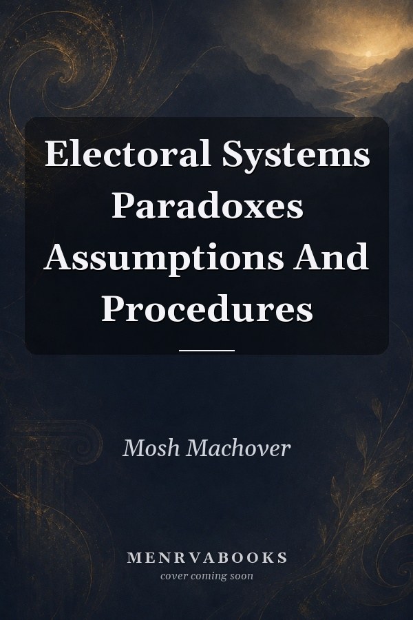 Electoral Systems: Paradoxes, Assumptions, and Procedures