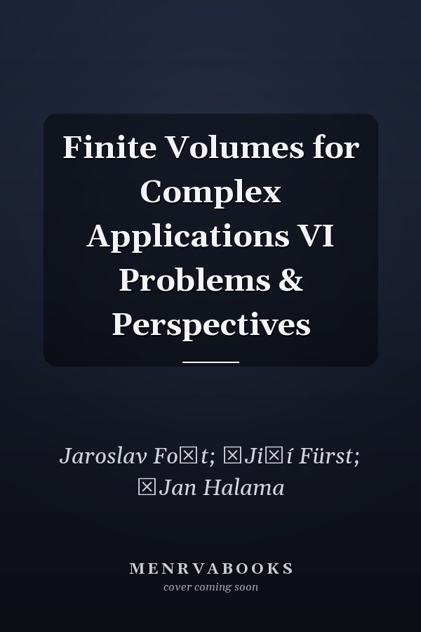 Finite Volumes for Complex Applications VI   Problems & Perspectives