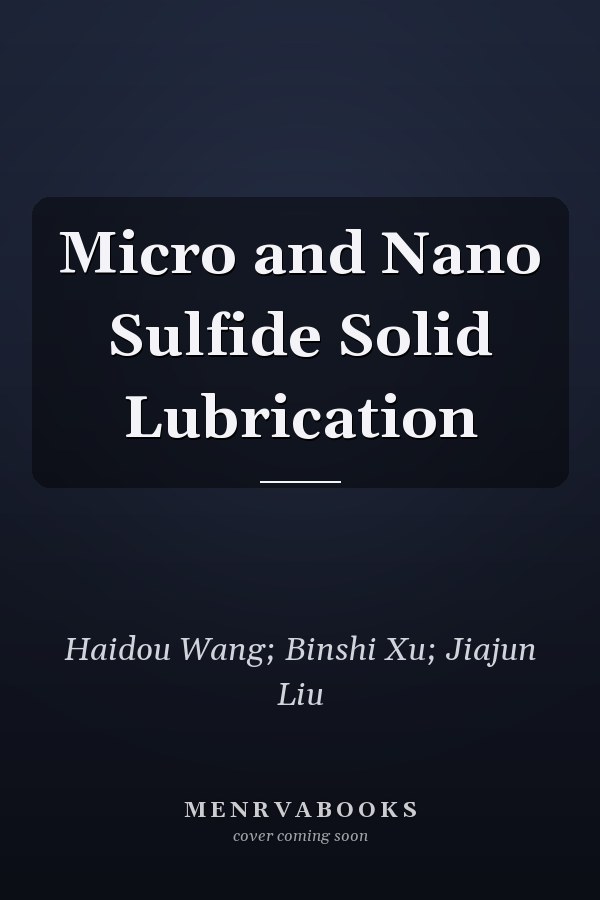 Micro and Nano Sulfide Solid Lubrication