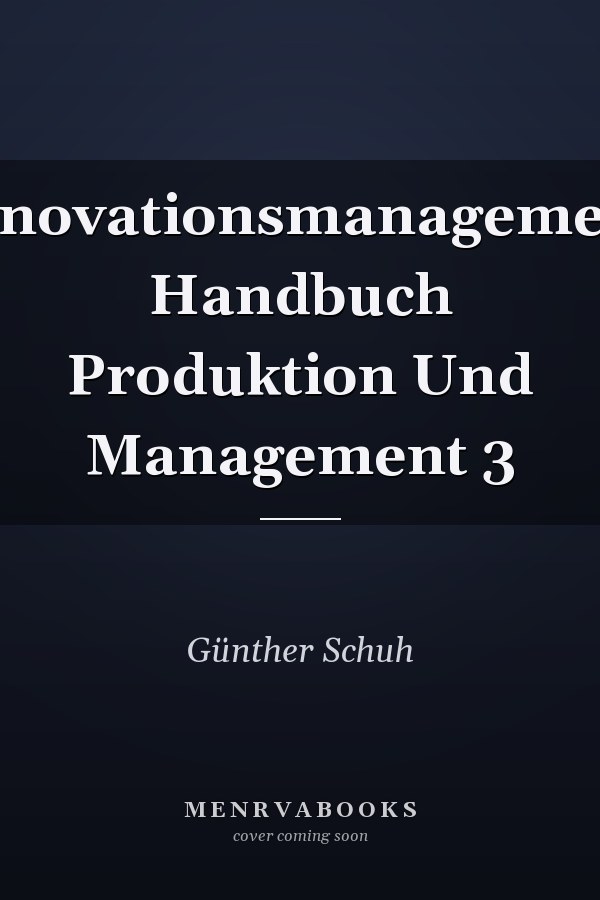 Innovationsmanagement Handbuch Produktion Und Management 3