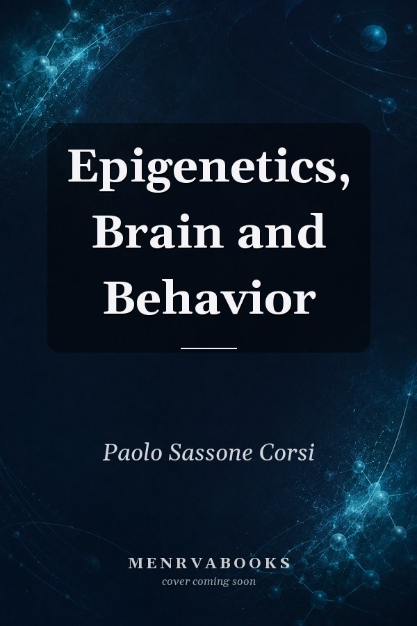 Epigenetics, Brain and Behavior
