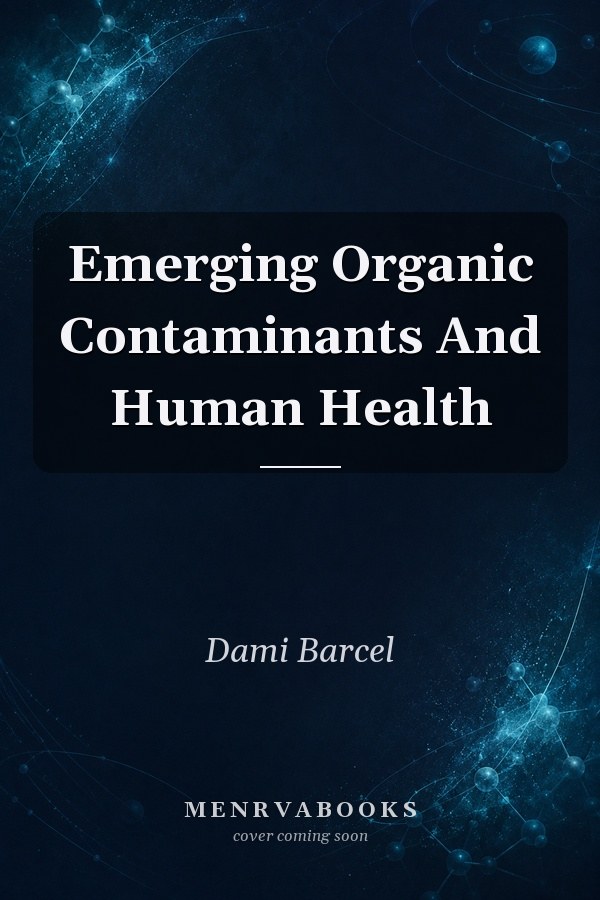 Emerging Organic Contaminants And Human Health