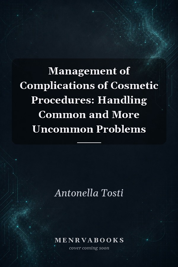 Management of Complications of Cosmetic Procedures: Handling Common and More Uncommon Problems
