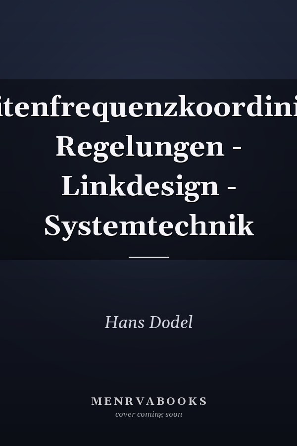 Satellitenfrequenzkoordinierung Regelungen - Linkdesign - Systemtechnik