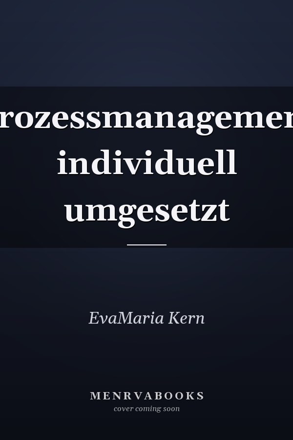 Prozessmanagement individuell umgesetzt