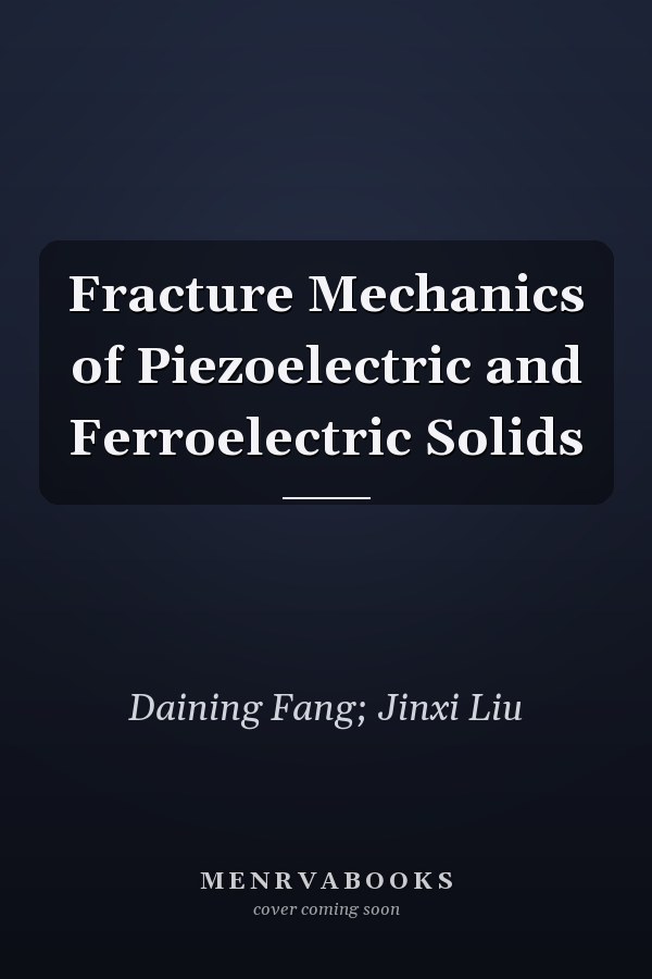 Fracture Mechanics of Piezoelectric and Ferroelectric Solids