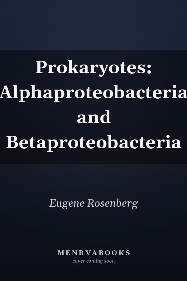 Prokaryotes: Alphaproteobacteria and Betaproteobacteria