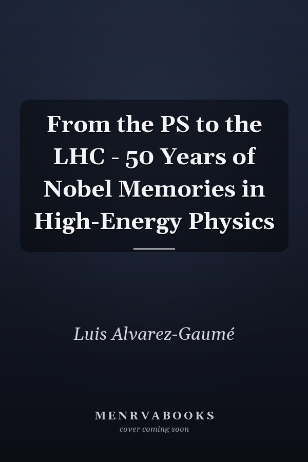 From the PS to the LHC - 50 Years of Nobel Memories in High-Energy Physics