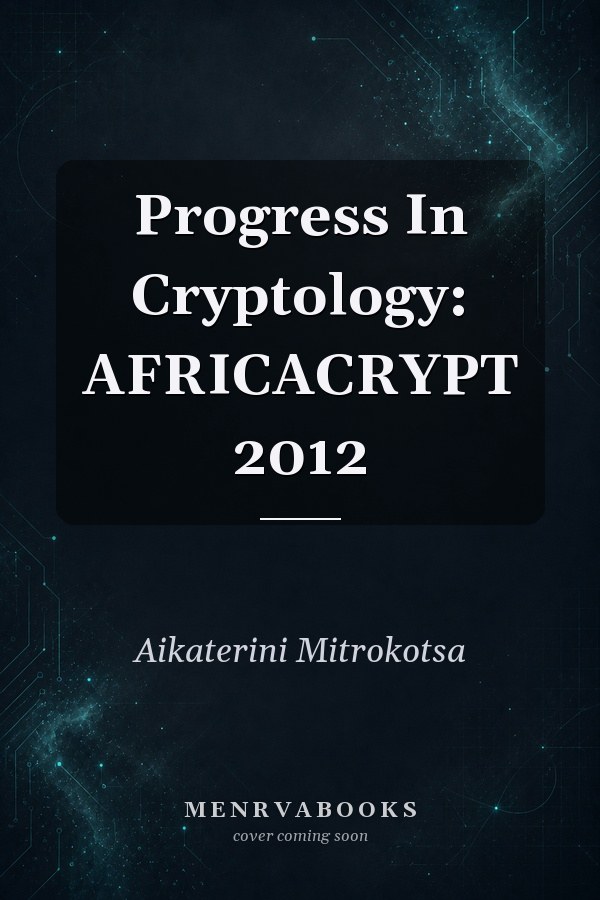 Progress In Cryptology: AFRICACRYPT 2012