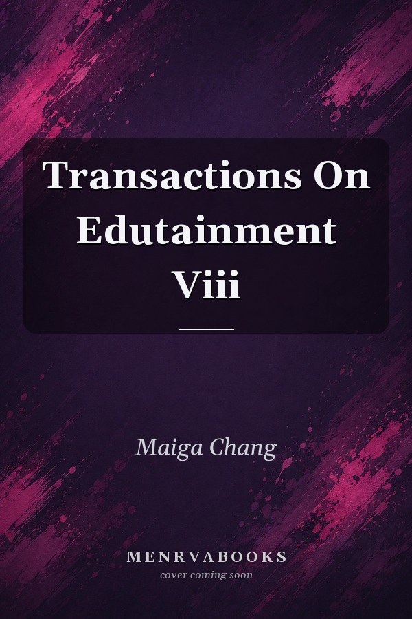 Transactions On Edutainment Viii