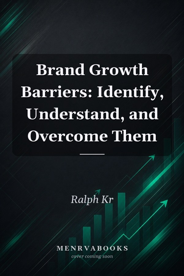 Brand Growth Barriers Identify Understand And Overcome Them