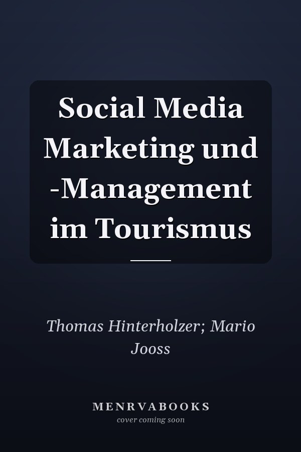 Social Media Marketing und -Management im Tourismus