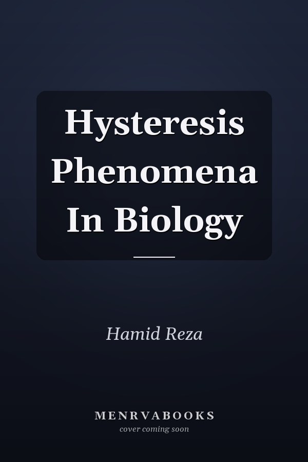 Hysteresis Phenomena In Biology