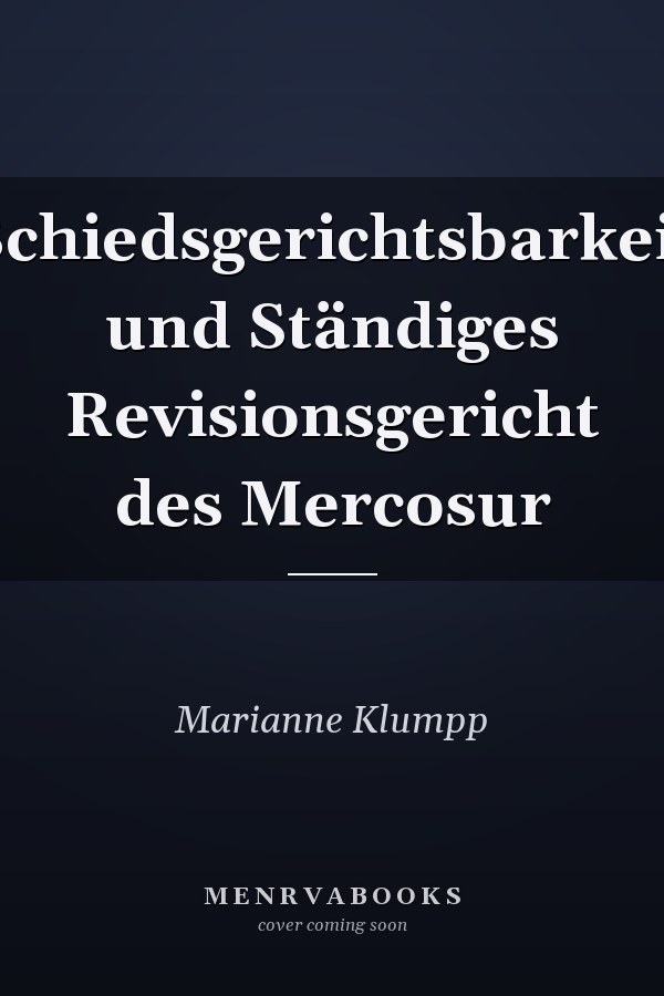 Schiedsgerichtsbarkeit und Ständiges Revisionsgericht des Mercosur