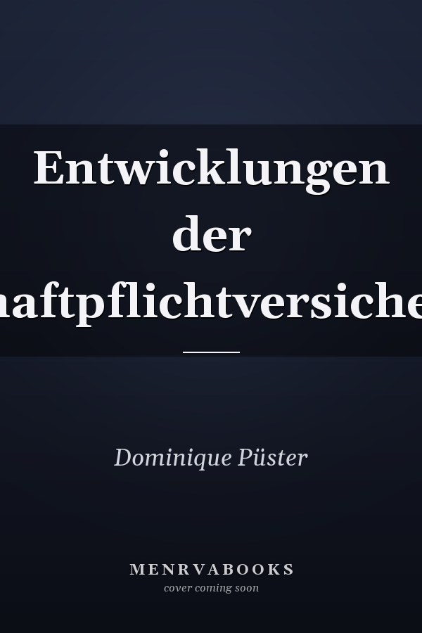 Entwicklungen der Arzthaftpflichtversicherung