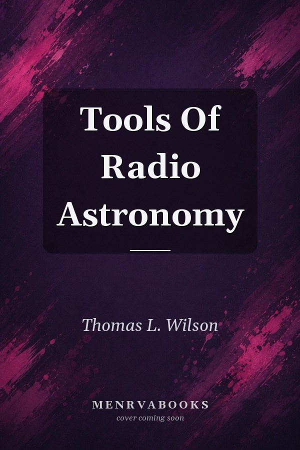 Tools Of Radio Astronomy