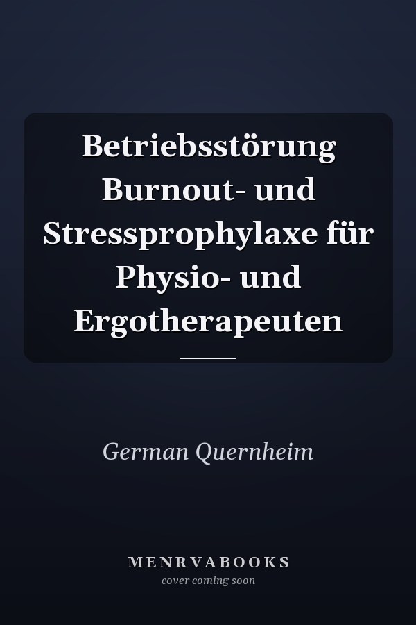 Betriebsstörung Burnout- und Stressprophylaxe für Physio- und Ergotherapeuten