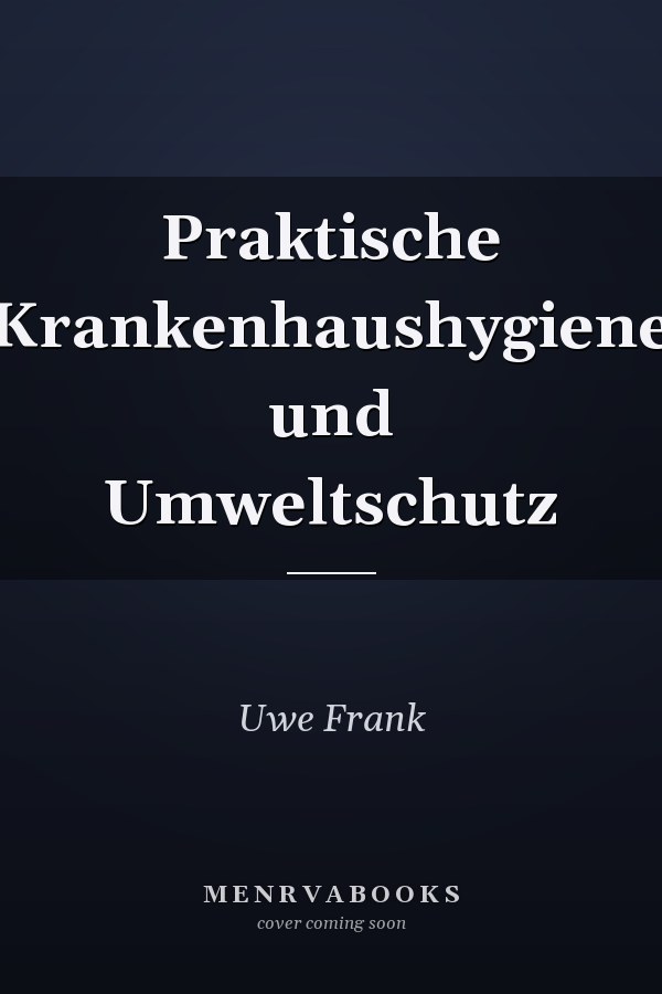 Praktische Krankenhaushygiene und Umweltschutz