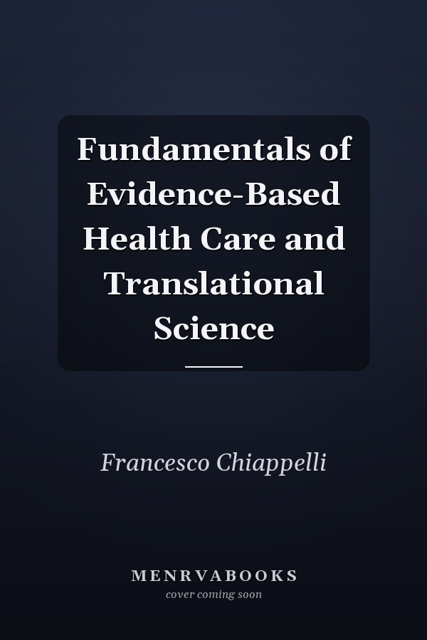 Fundamentals of Evidence-Based Health Care and Translational Science