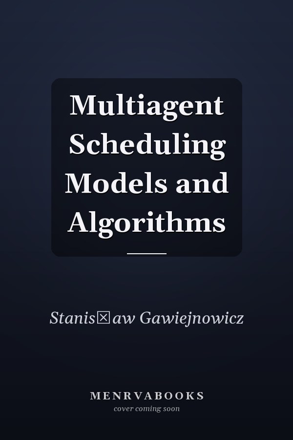 Multiagent Scheduling Models and Algorithms