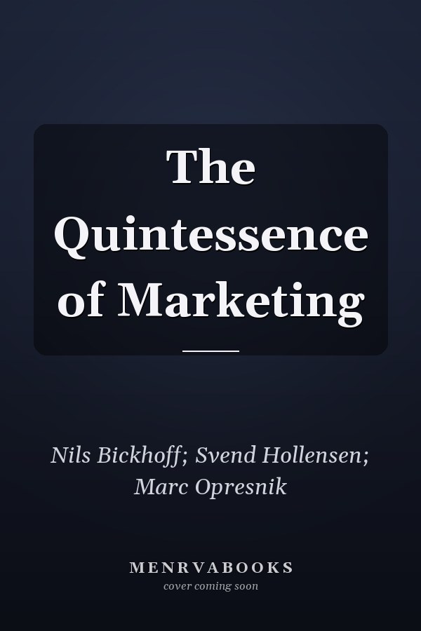 The Quintessence of Marketing