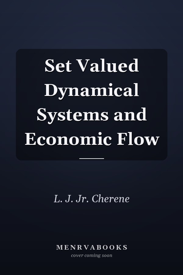 Set Valued Dynamical Systems and Economic Flow