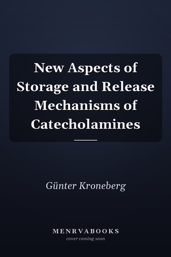 New Aspects of Storage and Release Mechanisms of Catecholamines