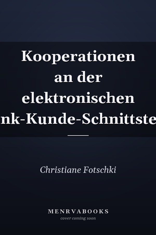 Kooperationen an der elektronischen Bank-Kunde-Schnittstelle