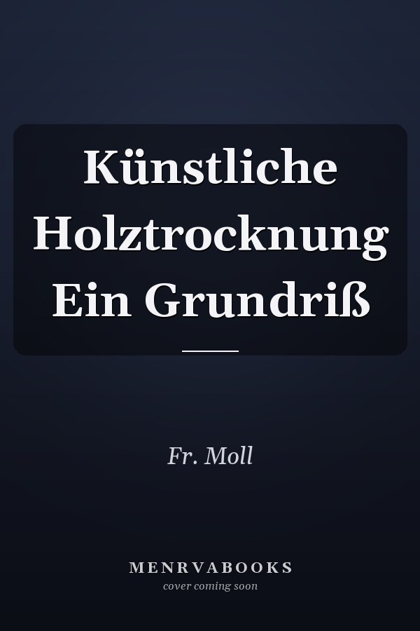 Künstliche Holztrocknung Ein Grundriß