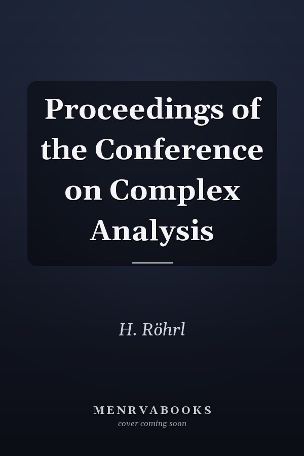 Proceedings of the Conference on Complex Analysis