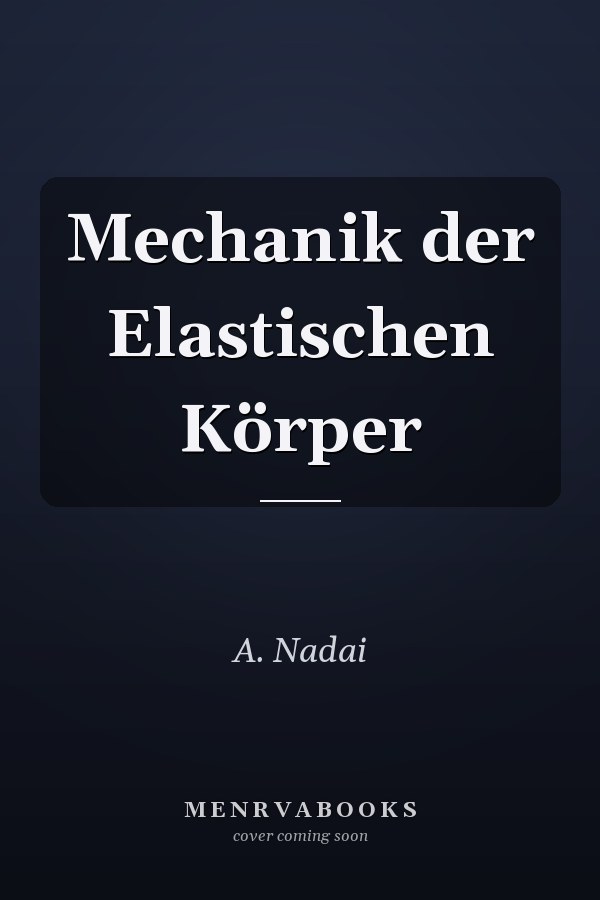 Mechanik der Elastischen Körper