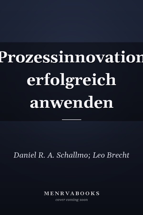 Prozessinnovation erfolgreich anwenden