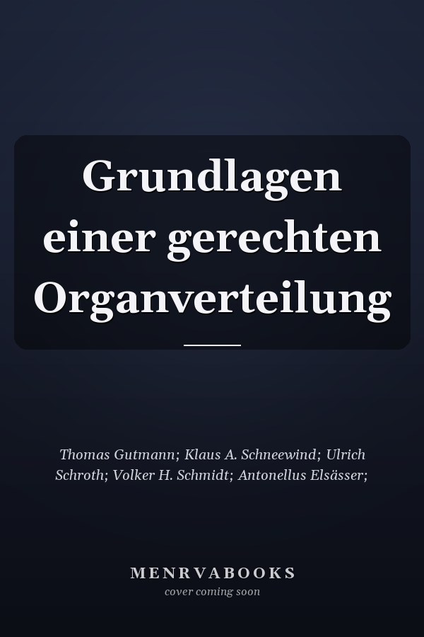 Grundlagen einer gerechten Organverteilung