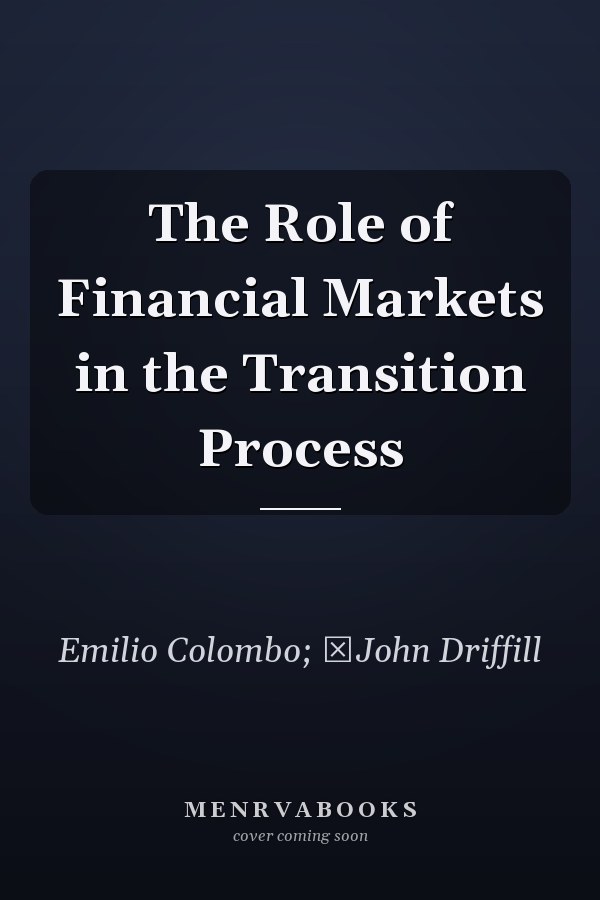 The Role of Financial Markets in the Transition Process