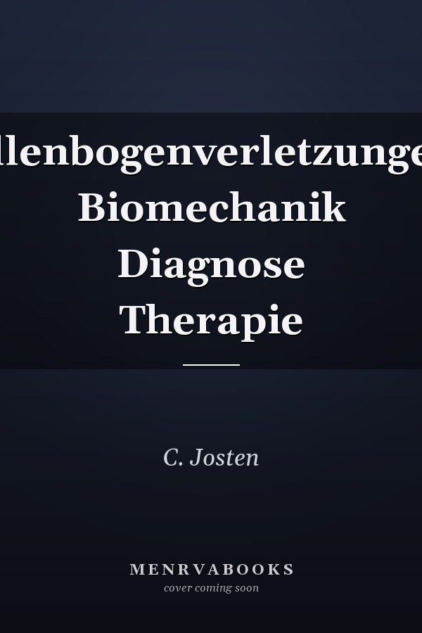 Ellenbogenverletzungen Biomechanik  Diagnose  Therapie