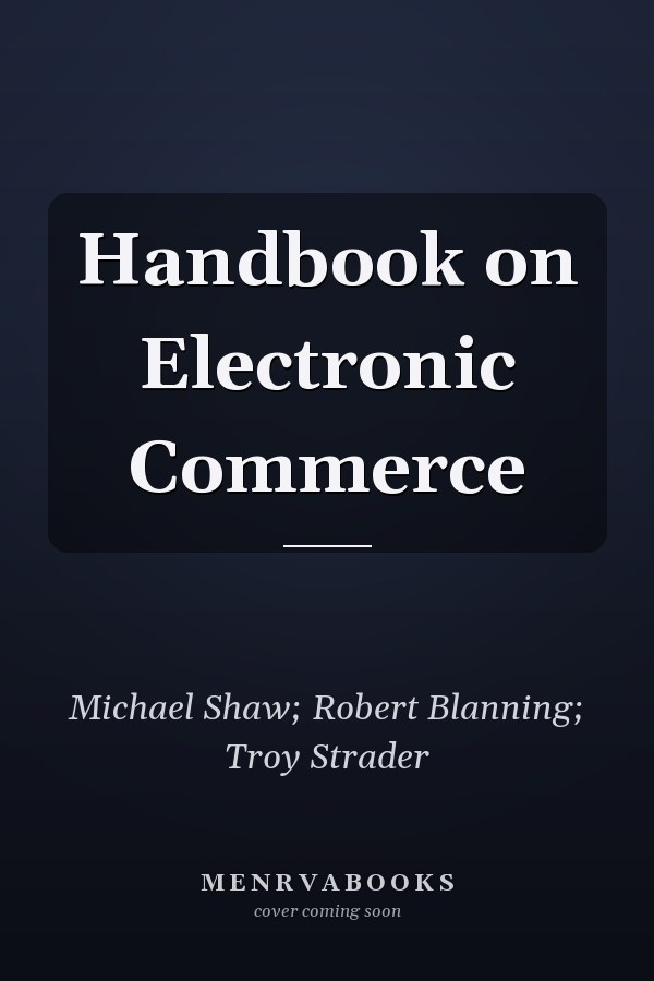 Handbook on Electronic Commerce