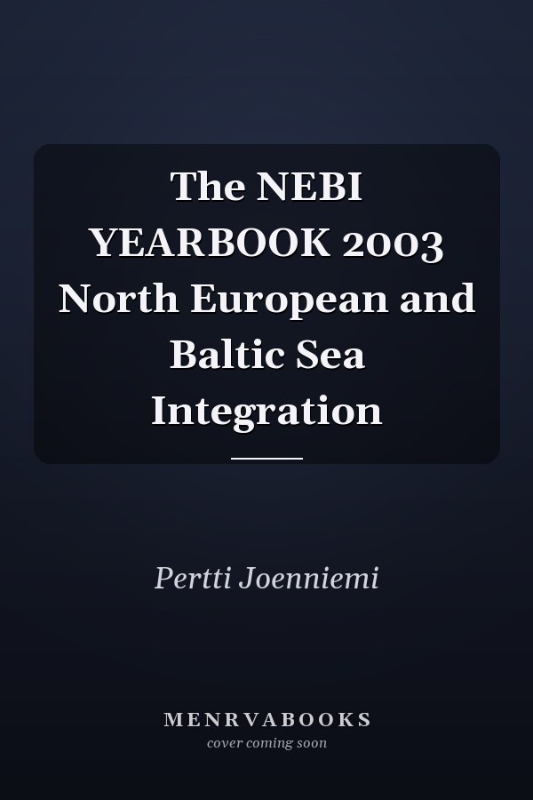 The NEBI YEARBOOK 2003 North European and Baltic Sea Integration