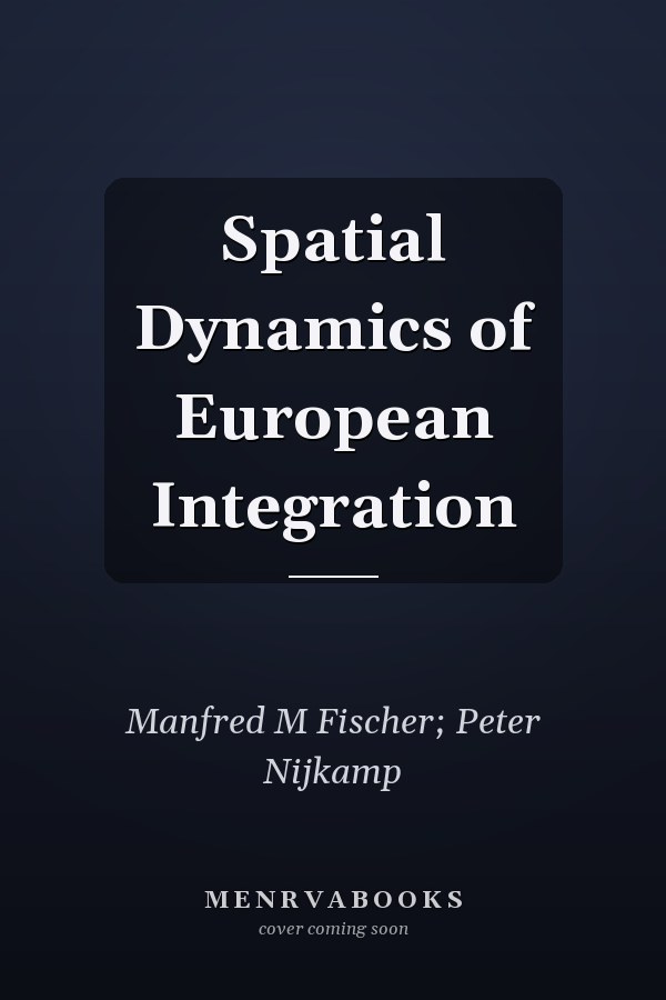 Spatial Dynamics of European Integration