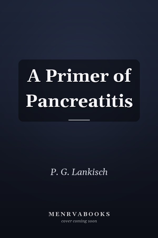 A Primer of Pancreatitis