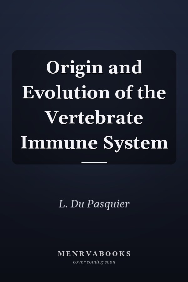 Origin and Evolution of the Vertebrate Immune System